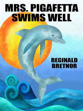 Imagen de portada para Mrs. Pigafetta Swims Well