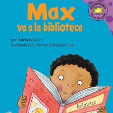 Imagen de portada para Max va a la biblioteca