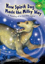 Cover image for How Spirit Dog Made the Milky Way