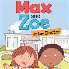 Cover image for Max and Zoe at the Doctor