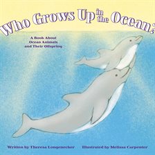 Cover image for Who Grows Up in the Ocean?