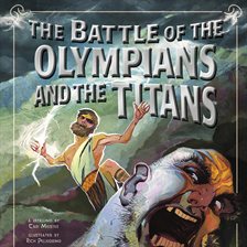 Cover image for The Battle of the Olympians and the Titans