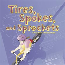 Cover image for Tires, Spokes, and Sprockets