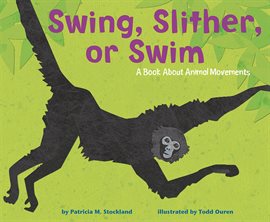 Cover image for Swing, Slither, or Swim