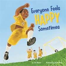 Cover image for Everyone Feels Happy Sometimes