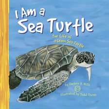 Cover image for I Am a Sea Turtle