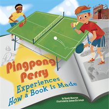 Cover image for Pingpong Perry Experiences How a Book Is Made