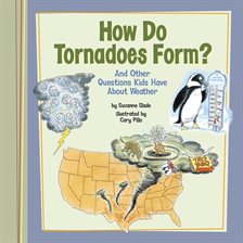 Cover image for How Do Tornadoes Form?