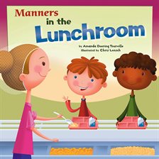Cover image for Manners in the Lunchroom