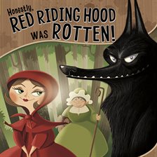 Imagen de portada para Honestly, Red Riding Hood Was Rotten!