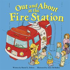 Cover image for Out and About at the Fire Station