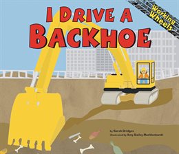 Cover image for I Drive a Backhoe