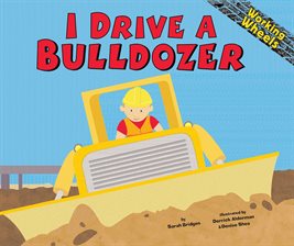 Cover image for I Drive a Bulldozer