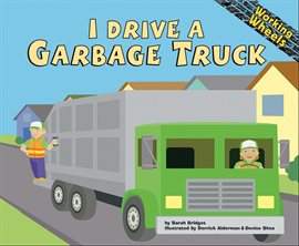 Cover image for I Drive a Garbage Truck