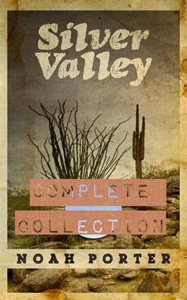 Cover image for Silver Valley: The Complete Collection