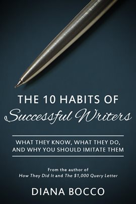 Cover image for The 10 Habits of Successful Writers