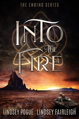 Cover image for Into the Fire: A Post-Apocalyptic Romance