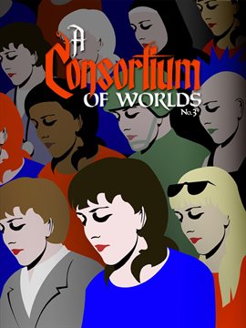 Cover image for A Consortium of Worlds No. 3