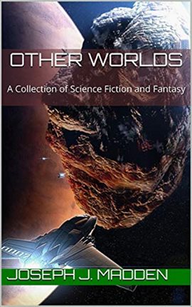 Cover image for Other Worlds: A Collection of Science Fiction and Fantasy