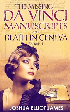 Cover image for The Missing Da Vinci Manuscripts & Death in Geneva
