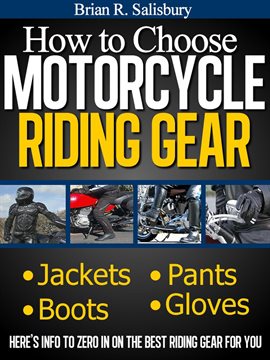 Cover image for How to Choose Motorcycle Riding Gear That's Right For You