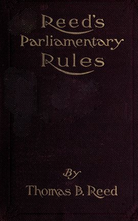 Cover image for Reed's Parliamentary Rules: A Manual of General Parliamentary Law