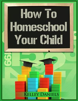 Cover image for How To Homeschool Your Child