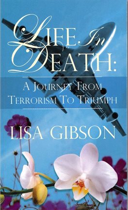 Cover image for Life In Death: A Journey From Terrorism To Triumph