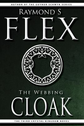 Cover image for The Webbing Cloak: The Third Crystal Kingdom Novel