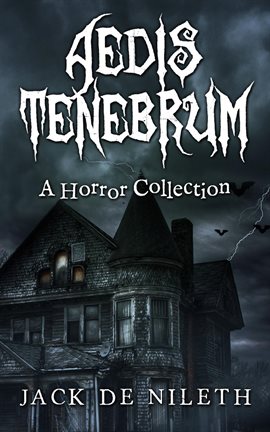 Cover image for Aedis Tenebrum - A Horror Collection