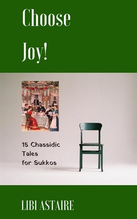 Imagen de portada para Choose Joy! 15 Chassidic Tales for Sukkos