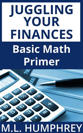 Imagen de portada para Juggling Your Finances: Basic Math Primer