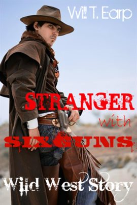 Imagen de portada para A Stranger With Six-Guns: Wild West Story