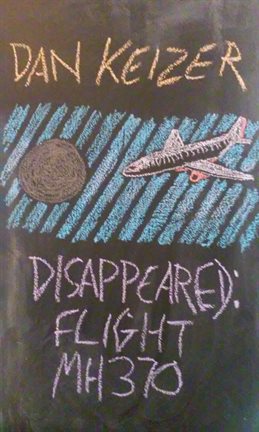 Cover image for Disappeared: Flight MH370