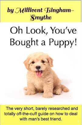 Cover image for You've Bought A Puppy! Oh Look