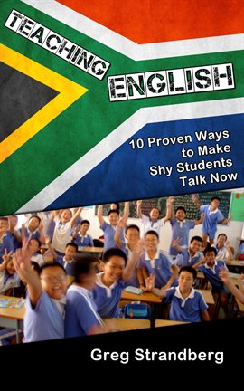 Cover image for Teaching English: 10 Proven Ways to Make Shy Students Talk Now