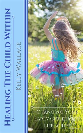 Cover image for Healing The Child Within