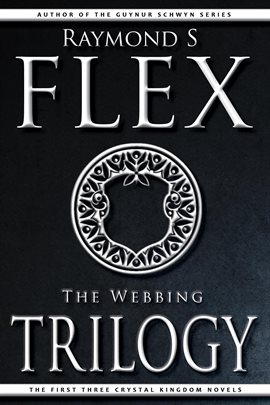 Cover image for The Webbing Trilogy: The First Three Crystal Kingdom Novels