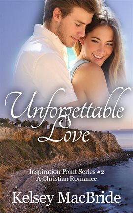 Cover image for Unforgettable Love: A Christian Romance Novel