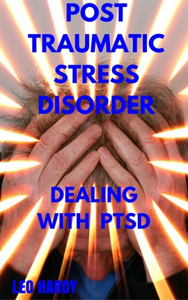 Cover image for Post Traumatic Stress Disorder