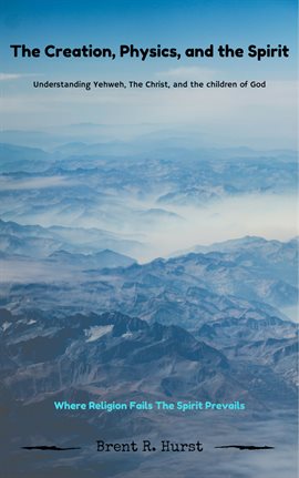 Cover image for The Creation, Physics, and the Spirit