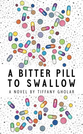 Cover image for A Bitter Pill to Swallow