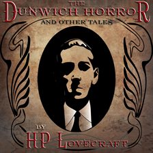 Cover image for The Dunwich Horror and Other Tales