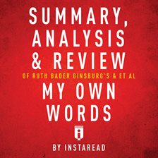 Imagen de portada para Summary, Analysis & Review of Ruth Bader Ginsburg's My Own Words