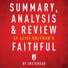 Cover image for Summary, Analysis & Review of Alice Hoffman's Faithful
