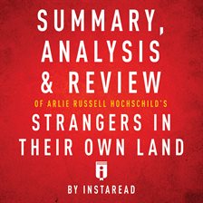 Cover image for Summary, Analysis & Review of Arlie Russell Hochschild's Strangers in Their Own Land
