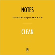 Cover image for Notes on Alejandro Junger's, M.D. & et al Clean