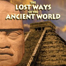 Cover image for The Lost Ways of the Ancient World