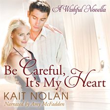 Cover image for Be Careful, It's My Heart