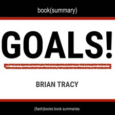 Cover image for Goals! by Brian Tracy - Book Summary